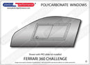ポリカーボネート ウインドウキット｜Ferrari 360 Challenge